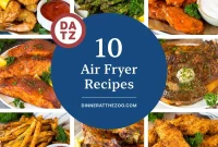 10 Must-Try Air Fryer Recipes
