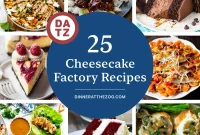 25 Iconic Cheesecake Factory Recipes