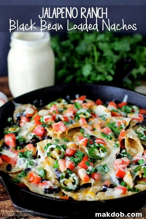 Simplify Your Sunday Meals Week 52 13 Fully loaded nachos with jalapeno ranch and black beans
