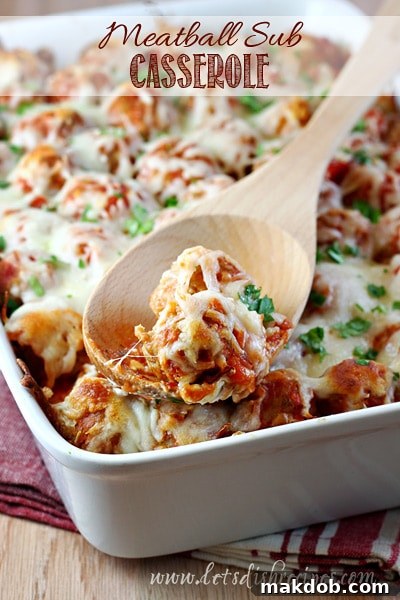 Easy Sunday Meal Planning 10 Meatball Sub Casserole