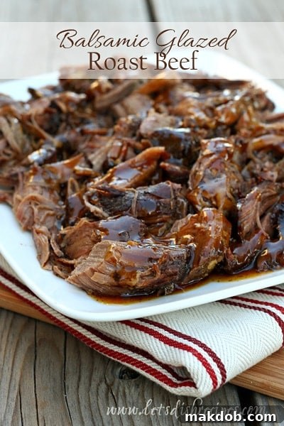 Balsamic Glazed Roast Beef, a tender and flavorful roast perfect for a special Sunday dinner.