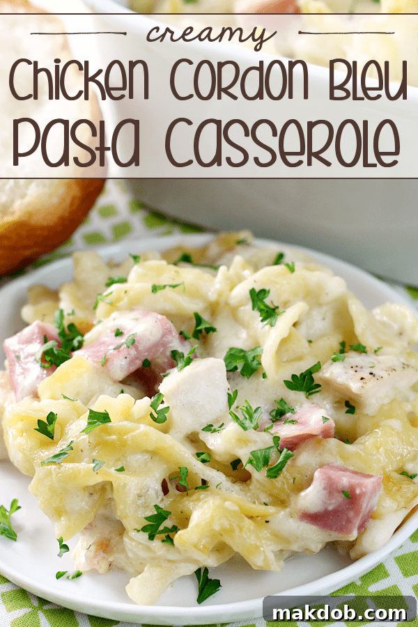 Creamy Chicken Cordon Bleu Pasta Casserole